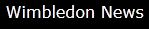 Wimbledon News
