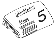 Wimbledon News 5