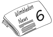 Wimbledon News 6